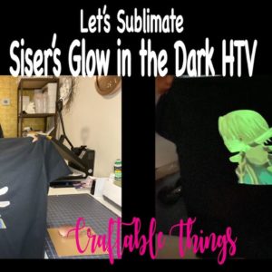 Sublimating on Siser Glow in the Dark Heat Transfer Vinyl HTV - T-shirt Sublimation