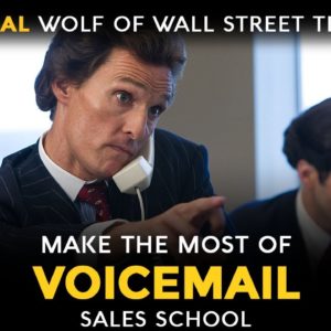 The Wolf of Wall Street on Leaving Voicemails | Free Sales Training Program | Sales School