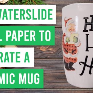 🌊 How to Use Waterslide Decal Paper to Decorate a Ceramic Mug