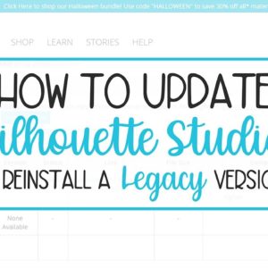 🤓 How to Update Silhouette Studio or Install a Legacy Version