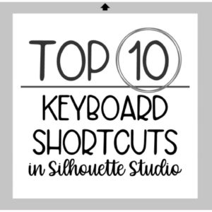 10 Shortcuts for Silhouette Studio That You Should Know