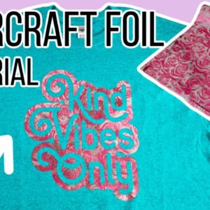 How to Use Starcraft ElectraFoil Tutorial With Cricut Explore Air 2 or Cricut Maker From 143vinyl