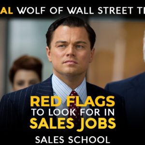 Red Flags To Look For In Sales Jobs | Free Sales Training Program | Sales School with Jordan Belfort