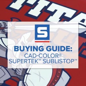 Buying Guide: CAD-COLOR® SuperTEK™ Sublistop™