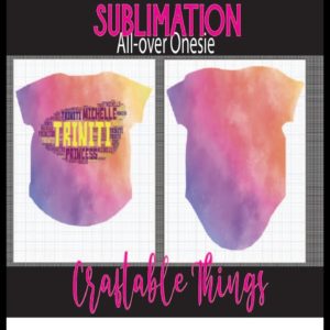 All Over Sublimation Baby Onesie T-Shirt. Designing & Sublimating Cricut Onesie with Illustrator