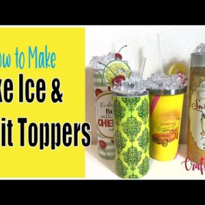 How to Make Fake Ice and Fruit Toppers/Lids for Sublimation and Epoxy Tumblers | Removable