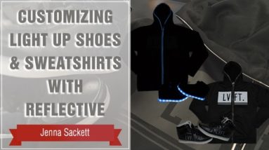 Project Press It: Customizing Light Up Shoes and Sweatshirts with Reflective