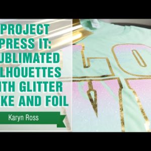 Project Press It: Sublimated Silhouettes with Glitter and Foil Heat Transfer