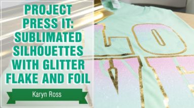 Project Press It: Sublimated Silhouettes with Glitter and Foil Heat Transfer