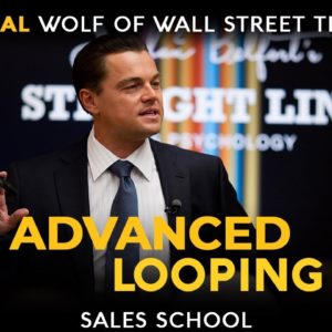 Advanced Looping | Free Sales Training Program | Sales School with Jordan Belfort