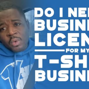 Do I Need A Business License For My T-Shirt Business?