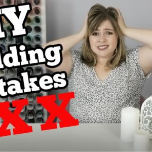 DON’T MAKE THESE DIY WEDDING MISTAKES | DIY Bride REGRETS