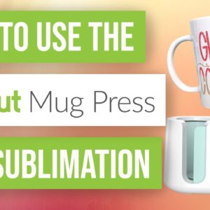 ☕ How to Use the Cricut Mug Press with Sublimation