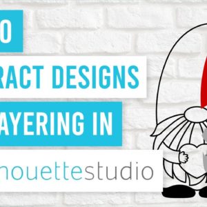 ✨ How to Subtract Designs for Layering in Silhouette Studio