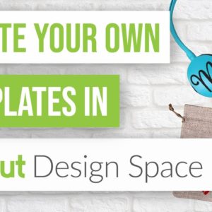 ❓ How to Create Your Own Templates in Cricut Design Space