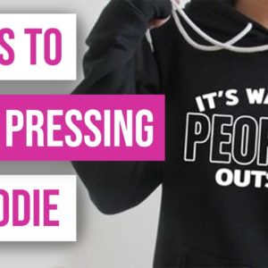 ❤️ 5 Tips To Heat Pressing A Hoodie