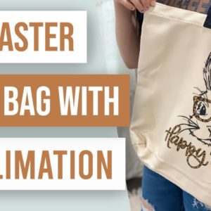 ❤️ DIY Easter Tote Bag With Sublimation