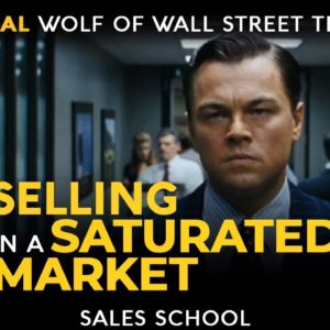 Selling in a Saturated Market | Free Sales Training Program | Sales School with Jordan Belfort