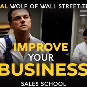 How Jordan Belfort Improves Your Business | Free Sales Training Program | Sales School