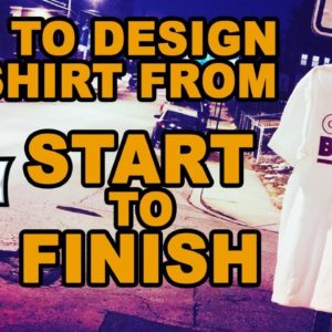 #T365: How To Design And Print A T-Shirt For Your Clothing Brand From Start To Finish