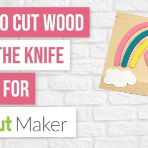 🔪 How to Cut Basswood with the Cricut Maker Knife Blade