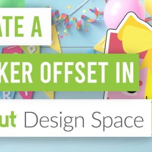 😀 How to Create a Sticker Offset in Cricut Design Space