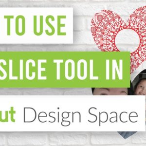 😊 How to Use the Slice Tool in Cricut Design Space