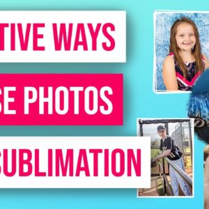 😎 New and Creative Ways to Use Photos for Sublimation