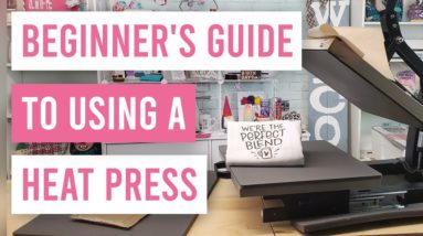 🤓 Beginners Guide to Using a Heat Press