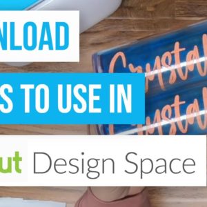 🤩How To Download Fonts To Use In Cricut Design Space