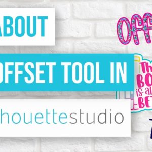 🥰 All About the Offset Tool in Silhouette Studio