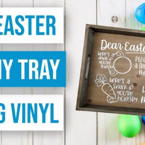 🥰 Fun Easter Bunny Tray Using Vinyl