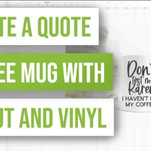 🥰 How To Create A Quote Coffee Mug With Cricut And Vinyl