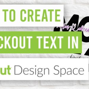 🥰 How to Create Knockout Text in Cricut Design Space