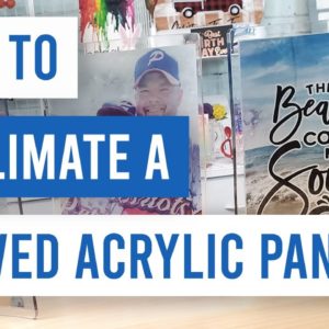 🥰 How to Sublimate Clear Acrylic Panels with Adhesive Vinyl