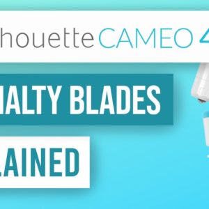 🥰 Silhouette Cameo 4 Blades Explained