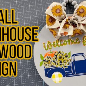 Fall Farmhouse DIY Wood Sign with Cricut Tutorial