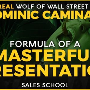 Formula of a Masterful Presentation with Dominic Caminata | Sales School