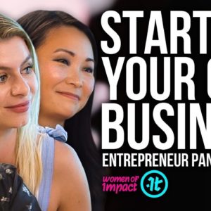 Four Successful Entrepreneurs Share Their Best Tips | Women of Impact