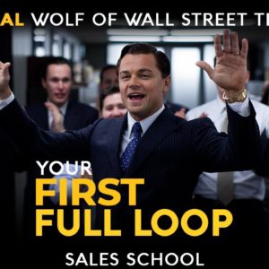 Your First Full Loop | Free Sales Training Program | Sales School with Jordan Belfort