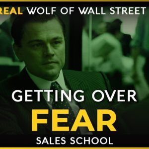 Getting Over Fear | Free Sales Training Program | Sales School