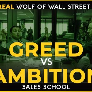 Greed Vs Ambition | Free Sales Training Program | Sales School