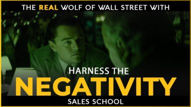 Harness The Negativity | Free Sales Training Program | Sales School