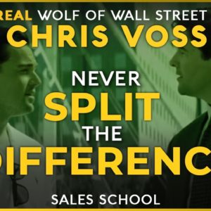 Never Split the Difference with Chris Voss | Free Sales Training Program | Sales School