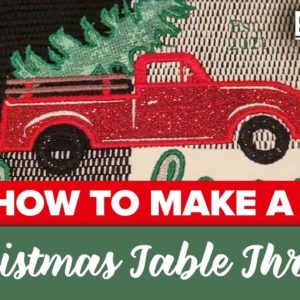 How Create a Christmas Table Throw with Stahl's Rip Away Applique