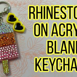 How to Apply Rhinestones to Acrylic Blank Keychains