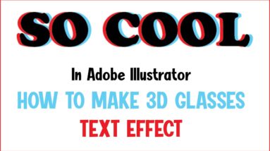 How To Make A 3D Glasses Text Effect With Adobe Illustrator