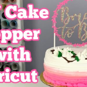 How to Make a Cake Topper with Cricut | DIY Bridal Shower Decorations