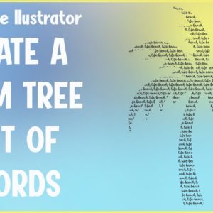 How To Make A Palm Tree Out Of Words In Adobe Illustrator