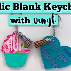 How To Make an Acrylic Keychain Blank with Vinyl Tutorial